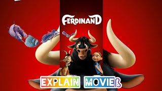 Ferdinand 2017 EXPLAINMovieẞ [upl. by Brathwaite]