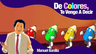 Manuel Bonilla  De Colores Te Vengo A Decir  Fue Mi Dios [upl. by Naillik]