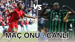 AMEDSPOR  KOCAELİSPOR  MAÇ ÖNÜ CANLI [upl. by Berwick]