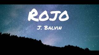 J Balvin  Rojo  Lyrics english version [upl. by Larine]