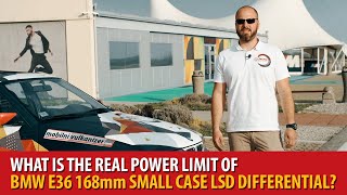 What is the real power limit of BMW E36 168mm small case LSD Differential [upl. by Kermie]