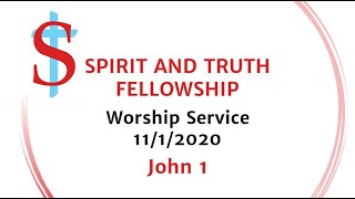 Spirit and Truth Fellowship  John 1 part 2 [upl. by Meikah]