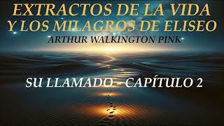 EXTRACTOS DE LA VIDA Y LOS MILAGROS DE ELISEO CAPÍTULO 2 [upl. by Htebirol]