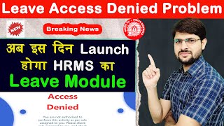 HRMS Leave Access denied problem resolved  Leave Module Lunched date fixed  Ravi Jorwal [upl. by Ohnuj]