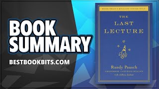 The Last Lecture  Randy Pausch  Book Summary [upl. by Nnylaf]