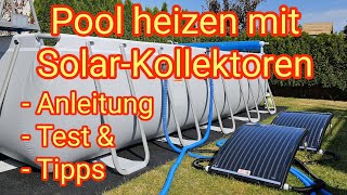 Pool heizen mit Solarkollektoren  Test Tipps amp Anleitung  Steinbach Sonnenkollektor Poolheizung [upl. by Tnayrb998]