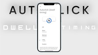 What Is Autoclick Dwell Timing In Android [upl. by Mcnelly]