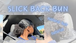 how to do slick back bun on thick natural hair  sleek step by step ⊹ [upl. by Nylhsa801]