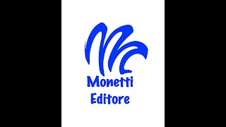 MONETTI EDITORE  UN EDITORE LIBERO e INDIPENDENTE [upl. by Weide630]