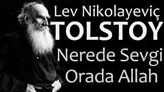 quotNerede Sevgi Orada Allahquot TOLSTOY sesli kitap Akın ALTAN [upl. by Yrellam]