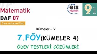 EİS 9 Mat DAF 7Föy Kümeler 4 Ödev Testleri Çözümleri [upl. by Eceerahs]