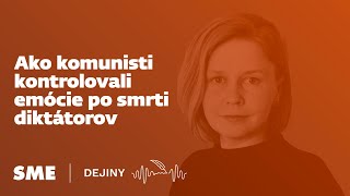 Ako komunisti kontrolovali emócie po smrti diktátorov podcast Dejiny [upl. by Ayatan]