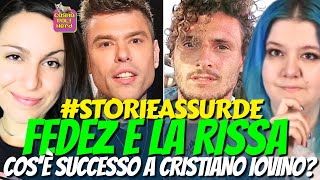 FEDEZ E LA RISSA COSÈ SUCCESSO CHI È CRISTIANO IOVINO STORIEASSURDE CON GIULIA BIFROST [upl. by Shaia175]