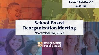 OCPS  20231114 School Board Reorganization Meeting [upl. by Lucretia774]