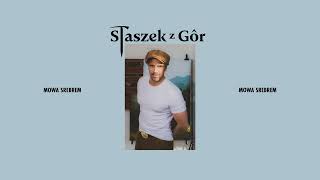 Staszek z Gór  Mowa srebrem Official Audio [upl. by Relyuhcs]