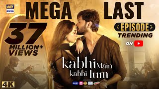 Kabhi Main Kabhi Tum Mega Last Episode  Fahad Mustafa  Hania Aamir  5 Nov 2024 Eng Sub [upl. by Enimzzaj]