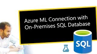 Microsoft Azure Machine Learning Connection with OnPremises SQL Database [upl. by Calley]