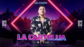 Mc Car  La Cartelua  AUDIO OFICIAL [upl. by Eleira]