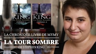 La Tour Sombre Stephen King  Chronique Livre [upl. by Titania]