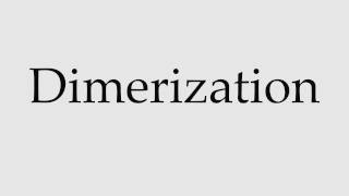 How to Pronounce Dimerization [upl. by Kaela]