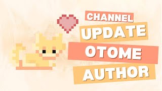 Channel Update Welcome to Otome Author [upl. by Kenta]