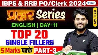 IBPS RRB POClerk 2024  Top 20 Single Fillers  3  Class 11  English For Bank Exams  Vishal Sir [upl. by Halyk181]