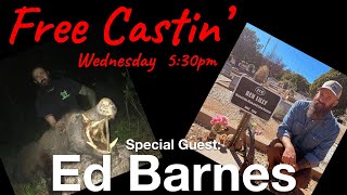 Free Castin w Ed Barnes [upl. by Papotto626]