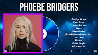 New and Best Hits of 2024 by Phoebe Bridgers A Compilation to Uplift Your Mood [upl. by Simmonds]