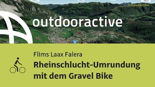 Radtour in Flims Laax Falera RheinschluchtUmrundung mit dem Gravel Bike [upl. by Hutchins57]