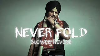 Never Fold  Sidhu Moose Wala Slowed amp Reverb  Lofi  KRSHN MUSIC [upl. by Nitsrek]