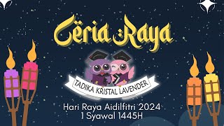 Ceria Raya  Hari Raya Aidilfitri 2024 [upl. by Symer31]