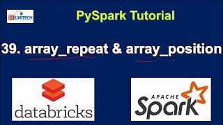 39 ArrayRepeat in pyspark  arrayposition in pyspark  databricks tutorial  pyspark tutorial [upl. by Eadahs]