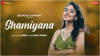 Shamiyana  Arko  Sana Arora  A Zee Music Co x ZeeTV collab [upl. by Car]