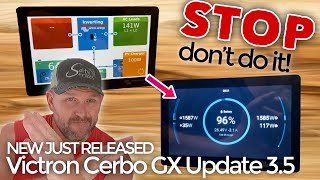 NEW Victron Cerbo GX Update Version 35 Watch This First [upl. by Yeoj]