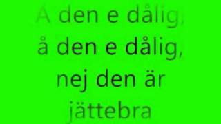 Jätteirriterande låt Lyrics [upl. by Nosral300]