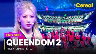 FULLSUB Queendom 2｜Ep02｜ Full Episodes with ENGSPADEUFRAINDHIN sub [upl. by Dnomso473]