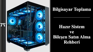 Bilgisayar Toplama  Hazır Sistem Değerlendirme Rehberi [upl. by Ennaeirb]