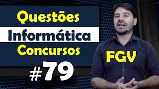 FGV  Questões de Informática para Concursos  Questão 79 [upl. by Dahc]