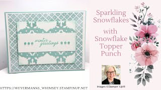 Sparkling Snowflakes card idea 4 of 4 with Sparkling Snowflake Tag Topper punch Stampin Up [upl. by Annoval453]