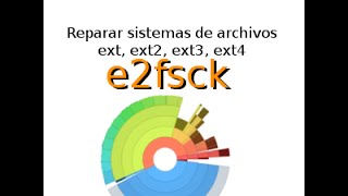 e2fsck  Reparar sistemas de archivos ext ext2 ext3 ext4 [upl. by Adis781]