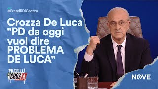 Crozza De Luca quotPD da oggi vuol dire PROBLEMA DE LUCAquot  Fratelli di Crozza [upl. by Behlau]