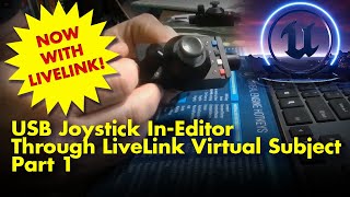 UE5 USB Joystick Control InEditor Through LiveLink Virtual Subject [upl. by Yetty]