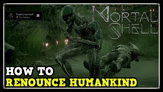 Mortal Shell How to Renounce Humankind The Nihilist Trophy  Achievement Guide [upl. by Valerle408]