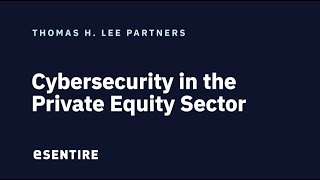 THL Cybersecurity in the Private Equity Sector [upl. by Lucian]