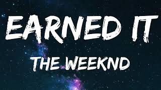 Earned It  The Weeknd Lyrics [upl. by Ostraw]