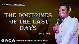 THE DOCTRINE OF THE LAST DAYS ll APOSTLE OROKPO IS [upl. by Mychael295]