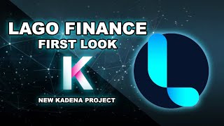 Lago Finance First Look  Kadena USD 20 Stablecoin amp DeFi Infrastructure [upl. by Nelan]