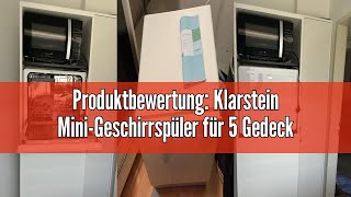 Produktbewertung Klarstein MiniGeschirrspüler für 5 Gedecke Leiser Geschirrspüler Klein mit 7 Spü [upl. by Ellehctim]