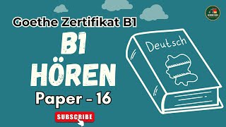 Goethe Zertifikat B1 Prüfung Modelltest  Paper  16  Hören mit Antworten  GermanAdda [upl. by Nord]