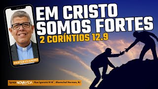 Culto de Domingo  EM CRISTO SOMOS FORTES [upl. by Januisz116]